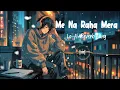 Main Na Raha Mera (Song): Adhyayan Suman | Divita Rai | Arijit Singh | Rahul Nair #menarhamera #song