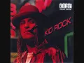 Kid Rock - So Hott
