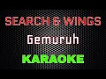 Download Lagu SEARCH \u0026 WINGS - Gemuruh [Karaoke] | LMusical