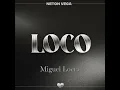 LOCO - Neton Vega (Miguel Loera Extended Remix)