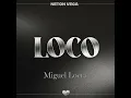 LOCO - Neton Vega (Miguel Loera Extended Remix)
