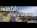 Download Lagu iwan fals - Panggilan dari gunung (Audio)