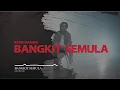 Download Lagu 🔴 Khai Bahar | Bangkit Semula (Official Lyric Video)