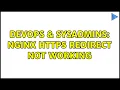 DevOps SysAdmins nginx https redirect not working