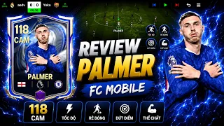 Đánh giá Cole Palmer 118 OVR | Lối chơi bóng thông minh và tạo nhịp trận đấu | FC MOBILE VIỆT NAM