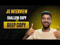 JavaScript Deep Copy vs Shallow Copy Explained Interview Concepts