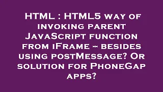 HTML HTML5 way of invoking parent JavaScript function from iFrame -