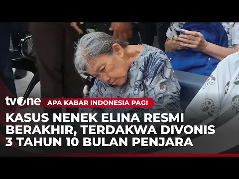 Kasus Perusakan Rumah Nenek Elina Berakhir, Terdakwa Divonis 3 Tahun 10 Bulan