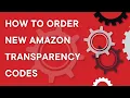 How to order new Amazon Transparency codes step by step 2024