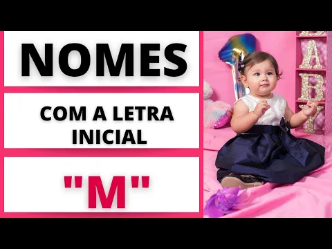 Download MP3 NOMES FEMININOS COM A LETRA INICIAL M- PARTE 01 👧😍🥰