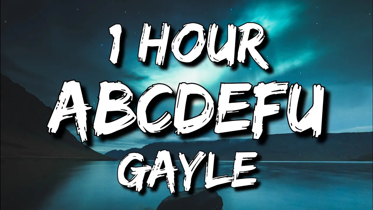 GAYLE - abcdefu (Lyrics) 🎵1 Hour