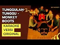 Download Lagu [KARAOKE] TUNGGULAH TUNGGU - Monkey Boots