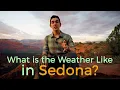 What is the weather like in Sedona and what to wear in each season