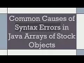 Common Causes of Syntax Errors in Java Arrays of Stock Objects