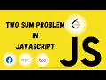 Two sum problem in JavaScript