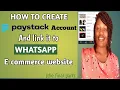 How to link paystack to your WHATSHASH e-commerce account the concluding part