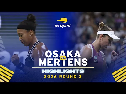Naomi Osaka vs. Elise Mertens Highlights | 2026 US Open Round 3 - YouTube thumbnail