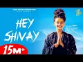 Download Lagu HEY SHIVAY - TANU RAWAT 33 New Song (Official Video) | Anjali 99 | Ghanu Music | Kedarnath Songs