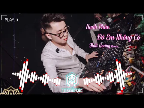 Hnh Phc Em Khng C Full Thi Hong Remix