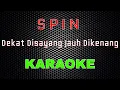 Download Lagu Spin - Dekat Disayang Jauh Dikenang [Karaoke] | LMusical