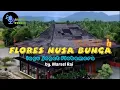 Lagu Lagu Flobamora // FLORES NUSA BUNGA // by. Marsel Rai// Terbaru 2025🍁🍁🌹