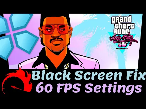 Best Way To Fix Black Screen With 60 FPS Settings On PPSSPP - PSP Emulator GTA VCS (No Lag) 2020