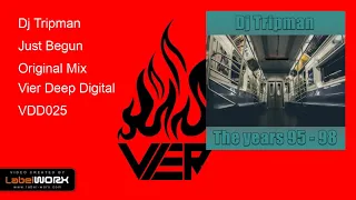 dj tripman just begun original mix 