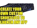Create Your Own Custom Keyboard Shortcuts To Launch Any Application In Windows Quick Tech Tips