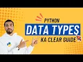 Python Data Types in Hindi - The Clearest Guide for Absolute Beginners