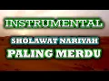 Download Lagu SHOLAWAT MERDU, SHOLAWAT NARIYAH SULING MBAH YADEK