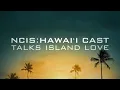The cast of is grateful to be working on the beautiful Island of Hawai i