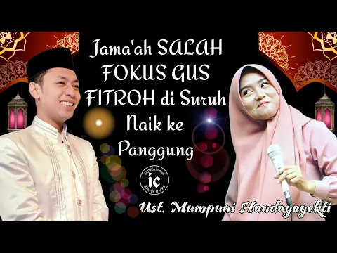 Download MP3 Jama'ah SALAH FOKUS GUS FITROH di Suruh Naik ke Panggung Ceramah Ngapak Ust. Mumpuni Handayayekti