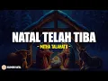 Natal Telah Tiba - Mitha Talahatu (Lirik) Lagu Natal