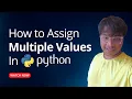 How to Assign Multiple Values in Python Python For Beginners 2023 Python Soldiers
