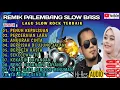 Download Lagu REMIK PALEMBANG SLOW BASS TRENDING 2024@USROKKDJ87-sp1pr