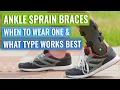 Ankle Braces for Sprains - Do You Need One What Type Works Best When to Wear It