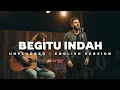 Download Lagu Unplugged | BEGITU INDAH (English Version)