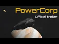 PowerCorp - Announcement Trailer