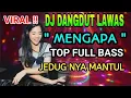 Download Lagu 🔴DJ DANGDUT !! MENGAPA II  RANA_RANI FULL BASS@musikkampung-p8g