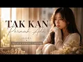TAK KAN PERNAH ADA | GEISHA | REGIFA PROJECT COVER