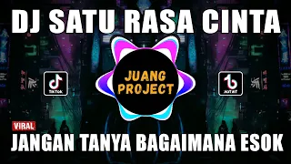 dj satu rasa cinta arief remix viral tiktok terbaru 2022 jangan tanya bagaimana esok