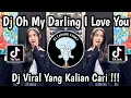 Lagu DJ OH MY DARLING I LOVE YOU ‎VIRAL TIKTOK 2025 🔥