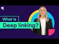 What is Deep Linking? Learn How it Works (Boost CX \u0026 App Conversions)