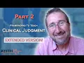 Part 2 Frameworks to Teach Clinical Judgment EXTENDED