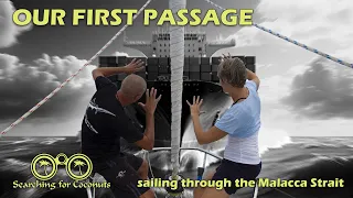 Our First Passage Sailing Through the Malacca Strait – S02E22