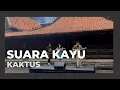 Download Lagu SUARA KAYU - KAKTUS (Live Performance from Bentara Budaya Jakarta)