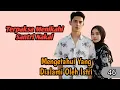 Lagu Mengetahui Yang Dialami Oleh Istri❗46