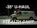 U-Haul Stealth Camping In - 35 Degrees