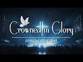 Lagu Crowned in Glory - Lyrics (Official HD Video)