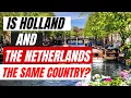 The Netherlands Explained Is Holland and the Netherlands the Same Country World Facts Unraveled